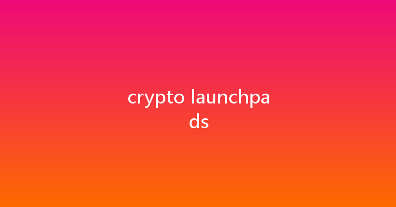 crypto launchpads 