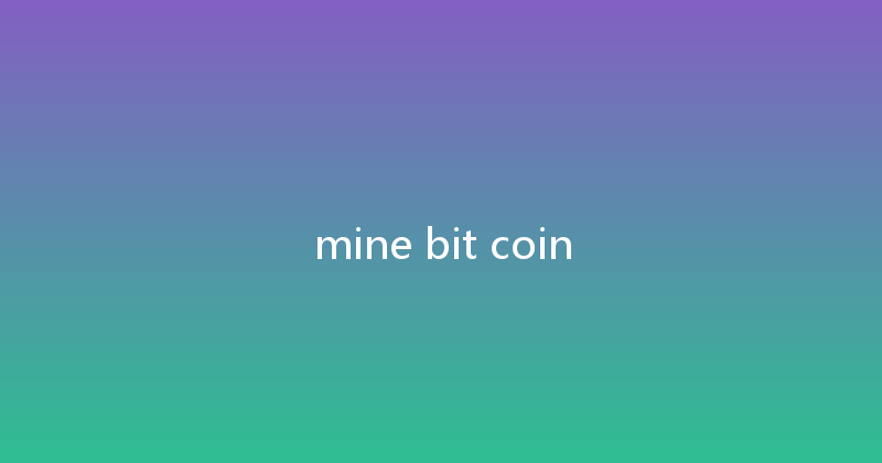 mine bit coin 
